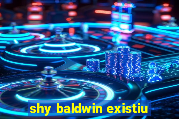 shy baldwin existiu